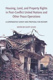 Housing, Land, and Property Rights in Post-Conflict United Nations and Other Peace Operations, 