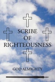 Scribe of Righteousness, God Almighty