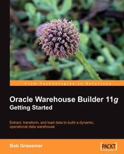Oracle Warehouse Builder 11g, Griesemer Robert