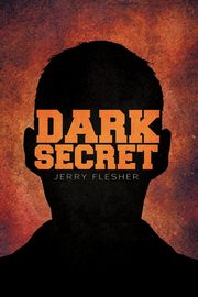 Dark Secret, Flesher Jerry