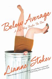 Below Average, Stokes Lianne