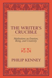 The Writer's Crucible, Kenney Philip
