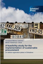 A feasibility study for the implementation of sustainable procurement, Melody Taderera Tsungirirai