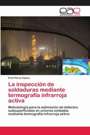 La inspeccin de soldaduras mediante termografa infrarroja activa, Prez Zapico Eriel