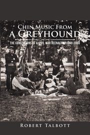 Chin Music from a Greyhound, Talbott Robert