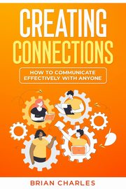 Creating Connections, Charles Brian
