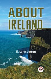 About Ireland, LYNN LINTON E.