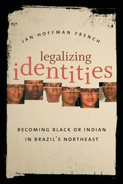 ksiazka tytu: Legalizing Identities autor: French Jan Hoffman