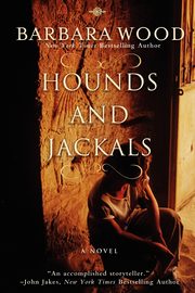 Hounds and Jackals, Wood Barbara
