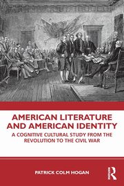 American Literature and American Identity, Hogan Patrick Colm