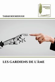 LES GARDIENS DE L'ME, Boumzough Tahar