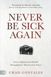 Never Be Sick Again, Gonzales Chad