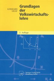 Grundlagen der Volkswirtschaftslehre, Graf Gerhard