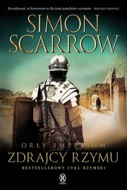 Ory Imperium 18 Zdrajcy Rzymu, Scarrow Simon