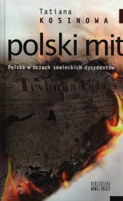 ksiazka tytu: Polski mit autor: Kosinowa Tatiana