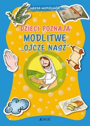 Dzieci poznaj modlitw Ojcze nasz, Baffetti Barbara