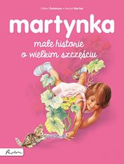 Martynka. Mae historie o wielkim szczciu, Delahaye Gilbert