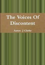 ksiazka tytu: The Voices of Discontent autor: Clarke Aaron  J