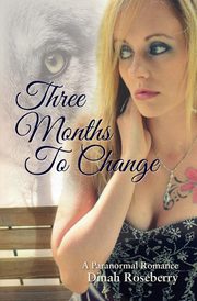 Three Months to Change, Roseberry Dinah