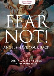Fear Not! Angels Have Your Back, Hertless Rick