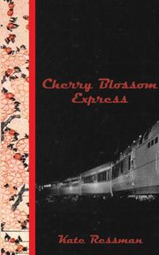 Cherry Blossom Express, Ressman Kate