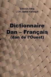 Dictionnaire Dan - Franais (dan de l?Ouest), Erman Anna