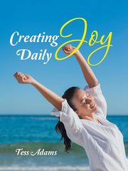 Creating Joy Daily, Adams Tess