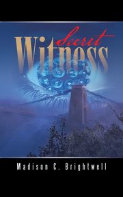 Secret Witness, Brightwell Madison C.