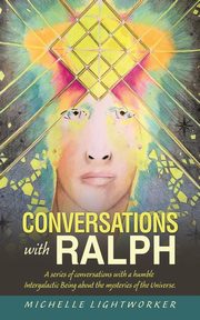 Conversations with Ralph, Lightworker Michelle
