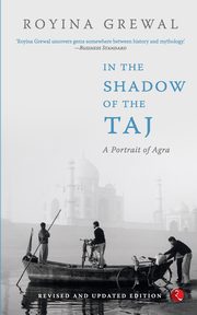 IN THE SHADOW OF THE TAJ, Grewal Royina