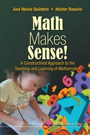 MATH MAKES SENSE!, ANA HELVIA QUINTERO & HECTOR ROSARIO