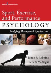Sport, Exercise, and Performance Psychology, Robbins Jamie E. PhD