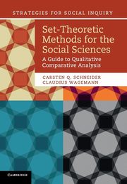 Set-Theoretic Methods for the Social Sciences, Schneider Carsten Q.