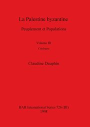 La Palestine byzantine, Volume III, Dauphin Claudine