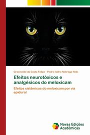 Efeitos neurotxicos e analgsicos do meloxicam, da Costa Felipe Gracineide