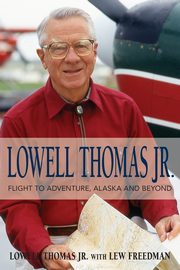 Lowell Thomas Jr., Jr. Lowell Thomas