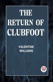 The Return of Clubfoot, Williams Valentine