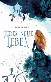 Jedes Neue Leben, Schreder C. F.