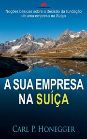 A sua empresa na Sua, Honegger Carl P.