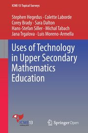 Uses of Technology in Upper Secondary Mathematics Education, Hegedus Stephen