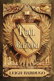 Krl z bliznami Tom 1, Bardugo Leigh