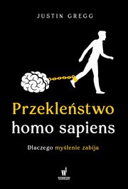 Przeklestwo homo sapiens., Gregg Justin