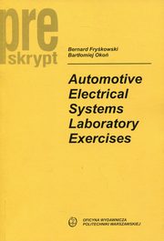 ksiazka tytu: Automotive Electrical Systems Laboratory Exercises autor: Frykowski Bernard, Oko Bartomiej