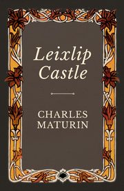 Leixlip Castle, Maturin Charles