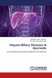 ksiazka tytu: Hepato-Biliary Diseases & Ayurveda autor: Binorkar Sandeep Vishnu