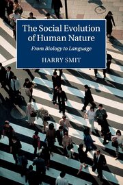 The Social Evolution of Human Nature, Smit Harry