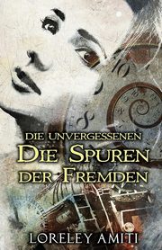 Die Spuren der Fremden, Amiti Loreley