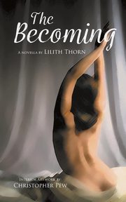 The Becoming, Thorn Lilith