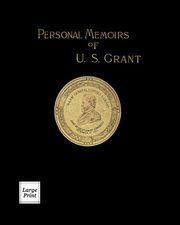 Personal Memoirs of U. S. Grant Volume 2/2, Grant Ulysses S.