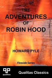 The Adventures of Robin Hood (Qualitas Classics), Pyle Howard